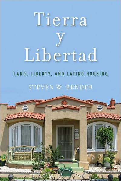 Cover for Steven W. Bender · Tierra y Libertad: Land, Liberty, and Latino Housing - Citizenship and Migration in the Americas (Hardcover Book) (2010)