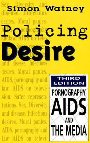 Cover for Simon Watney · Policing Desire: Pornography, Aids and the Media (Media and Society) (Paperback Book) (1997)