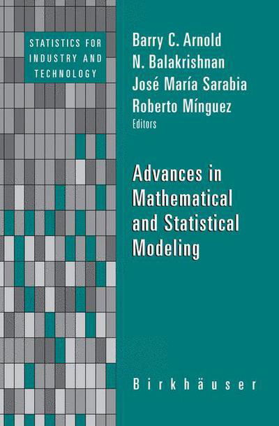 Cover for N Balakrishnan · Advances in Mathematical and Statistical Modeling - Statistics for Industry and Technology (Hardcover Book) (2008)