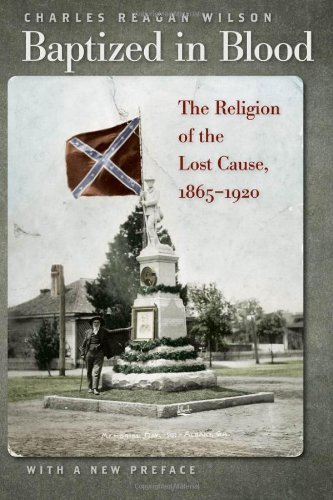 Cover for Charles Reagan Wilson · Baptized in Blood: the Religion of the Lost Cause, 1865-1920 (Paperback Bog) (2009)