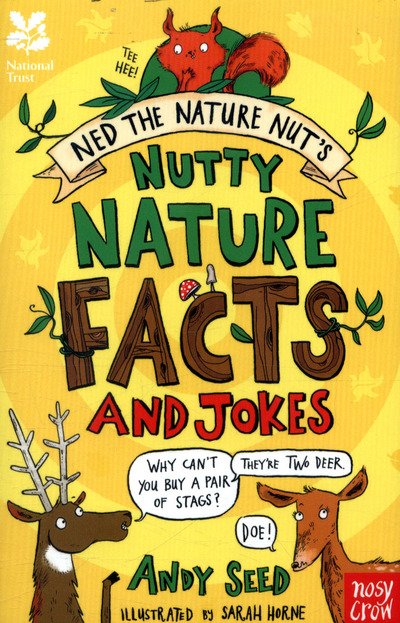 National Trust: Ned the Nature Nut's Nutty Nature Facts and Jokes - Andy Seed - Kirjat - Nosy Crow Ltd - 9780857639257 - torstai 2. maaliskuuta 2017
