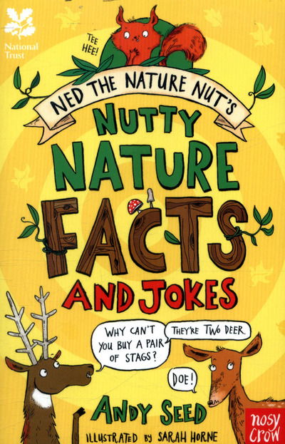 National Trust: Ned the Nature Nut's Nutty Nature Facts and Jokes - Andy Seed - Livres - Nosy Crow Ltd - 9780857639257 - 2 mars 2017