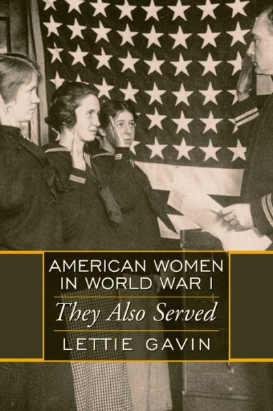 Cover for Lettie Gavin · American Women in World War I: They Also Served (Paperback Book) (2006)