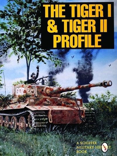 Cover for Ltd. Schiffer Publishing · The Tiger I &amp; Tiger II Profile (Taschenbuch) [New edition] (1997)
