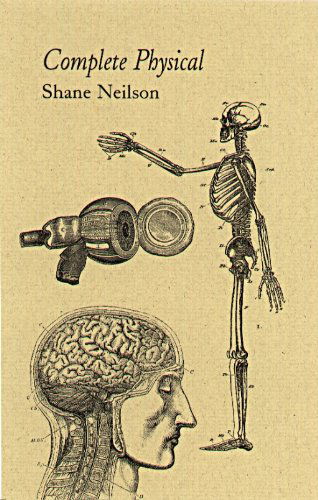 Cover for Shane Neilson · Complete Physical (Paperback Book) [First edition] (2010)