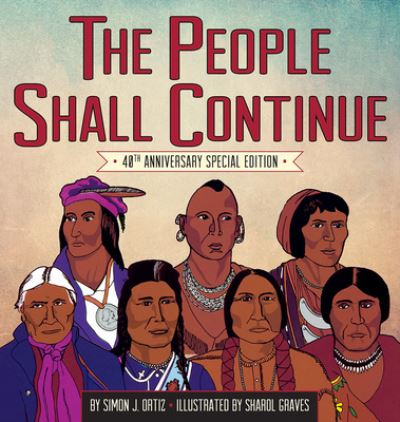 The People Shall Continue - Simon Ortiz - Książki - Children's Book Press (CA) - 9780892391257 - 9 października 2017