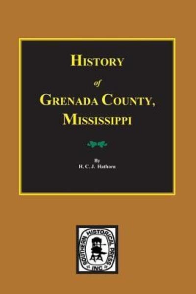 Cover for Katherine Blackwell Elliott · Grenada County, Mississippi, History Of. (Paperback Book) (2014)