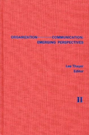 Cover for Lee Thayer · Organization-Communication: Emerging Perspectives, Volume 2 (Hardcover Book) (1988)