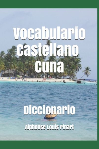 Cover for Alphonse Louis Pinart · Vocabulario Castellano - Cuna (Paperback Book) (2017)