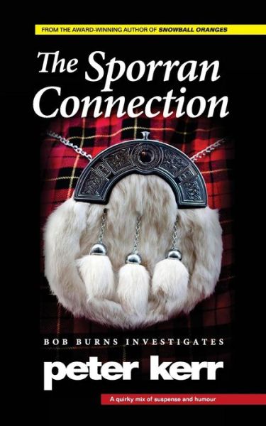 Cover for Peter Kerr · The Sporran Connection - Bob Burns Investigates (Pocketbok) (2012)