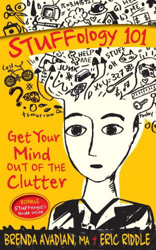 Stuffology 101: Get Your Mind out of the Clutter - Eric M. Riddle - Books - North Star Books - 9780963275257 - April 12, 2014