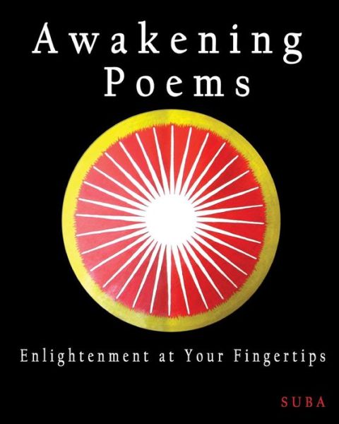 Cover for Suba · Awakening Poems: Enlightenment at Your Fingertips (Paperback Book) (2015)