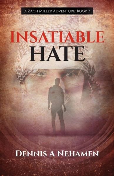 Cover for Dennis a Nehamen · Insatiable Hate (Taschenbuch) (2016)