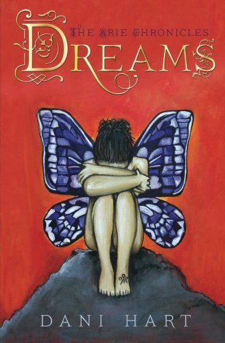 Cover for Dani Hart · Dreams: the Arie Chronicles (Volume 2) (Paperback Book) (2014)