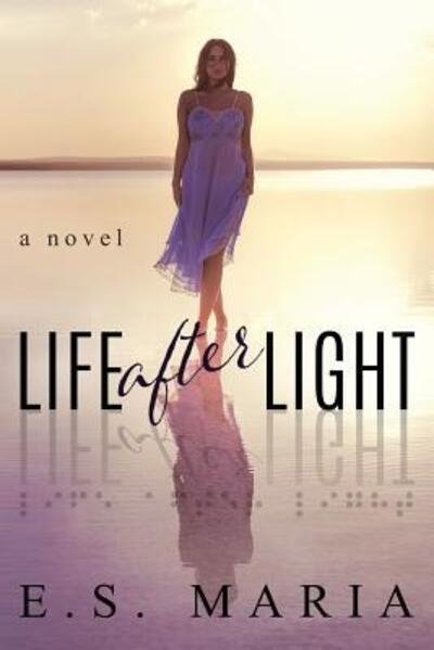 Cover for E S Maria · Life After Light (Taschenbuch) (2015)