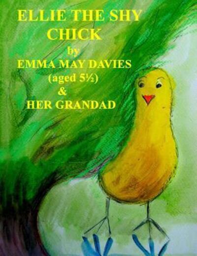 Cover for Emma May Davies · Ellie the Shy Chick (Book) (2015)