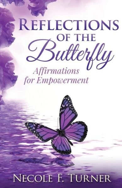Cover for C Nathaniel Brown · Reflections of the Butterfly: Affirmations for Empowerment (Paperback Book) (2015)