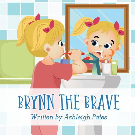 Cover for Ashleigh Pates · Brynn the Brave (Paperback Book) (2020)