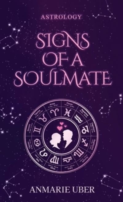 Cover for Anmarie Uber · Signs of a Soulmate (Innbunden bok) (2022)