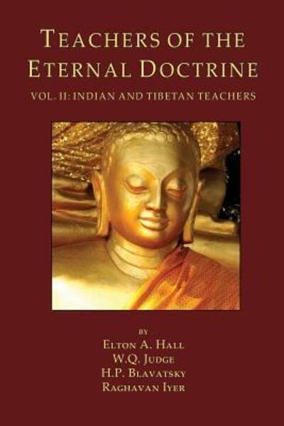 Cover for Elton A Hall · Teachers of the Eternal Doctrine Vol. II Indian and Tibetan Teachers (Paperback Book) (2018)