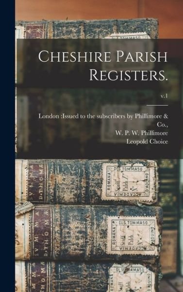 Cover for Leopold Choice · Cheshire Parish Registers.; v.1 (Hardcover Book) (2021)