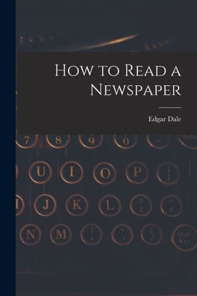Cover for Edgar 1900- Dale · How to Read a Newspaper (Paperback Bog) (2021)