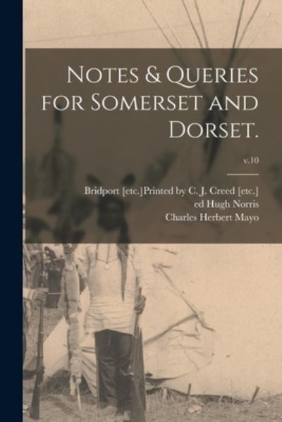 Cover for Bridport [Etc ]Printed by C J Creed · Notes &amp; Queries for Somerset and Dorset.; v.10 (Paperback Book) (2021)
