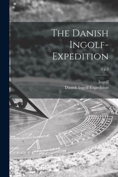 Cover for Ingolf (Cruiser) · The Danish Ingolf-Expedition; 3 p.2 (Paperback Book) (2021)