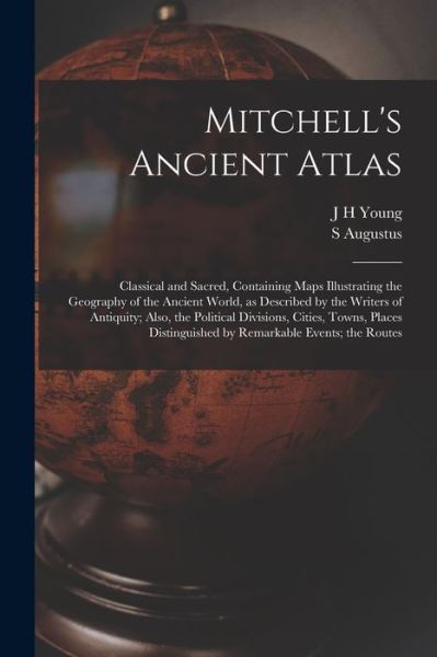 Cover for S. Augustus 1792-1868 Mitchell · Mitchell's Ancient Atlas (Book) (2022)