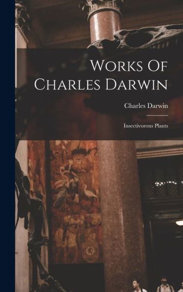 Cover for Charles Darwin · Works of Charles Darwin (Book) (2022)