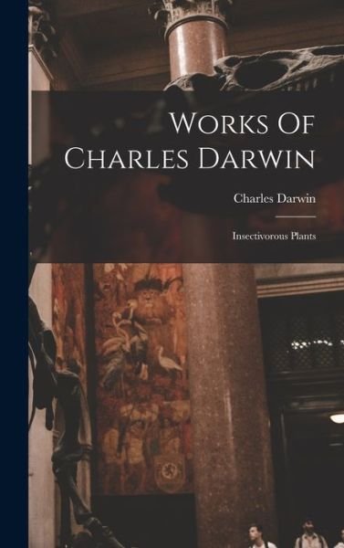 Cover for Charles Darwin · Works of Charles Darwin (Buch) (2022)