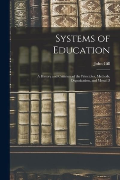 Cover for John Gill · Systems of Education (Bog) (2022)