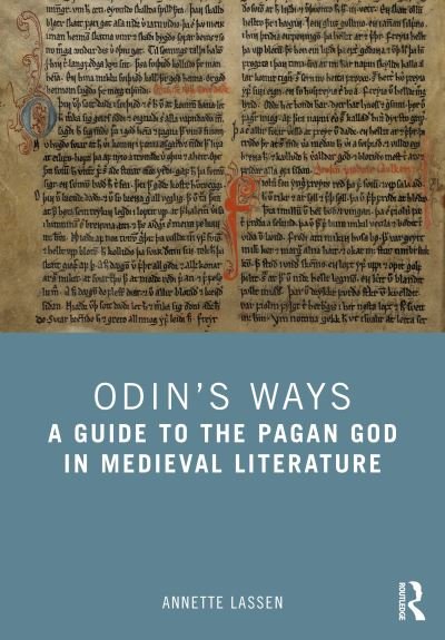Cover for Annette Lassen · Odin’s Ways: A Guide to the Pagan God in Medieval Literature (Paperback Bog) (2023)