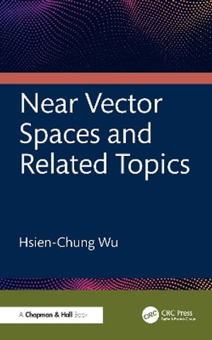 Cover for Hsien-Chung Wu · Near Vector Spaces and Related Topics (Hardcover Book) (2025)