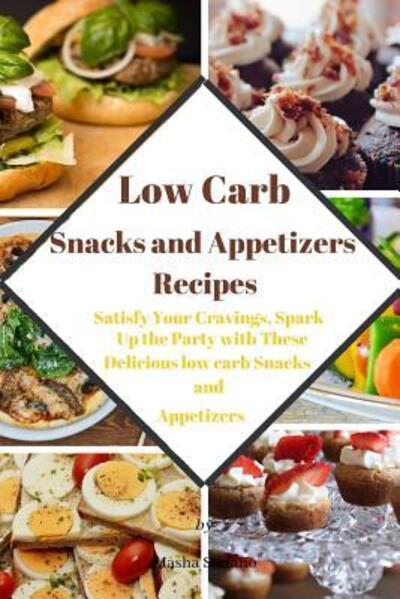 Cover for Masha Stefano · Low Carb Snacks and Appetizers Recipes (Paperback Book) (2019)