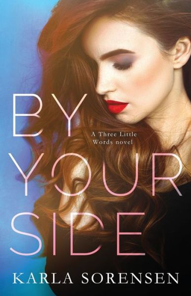 Cover for Karla Sorensen · By Your Side (Paperback Book) (2019)