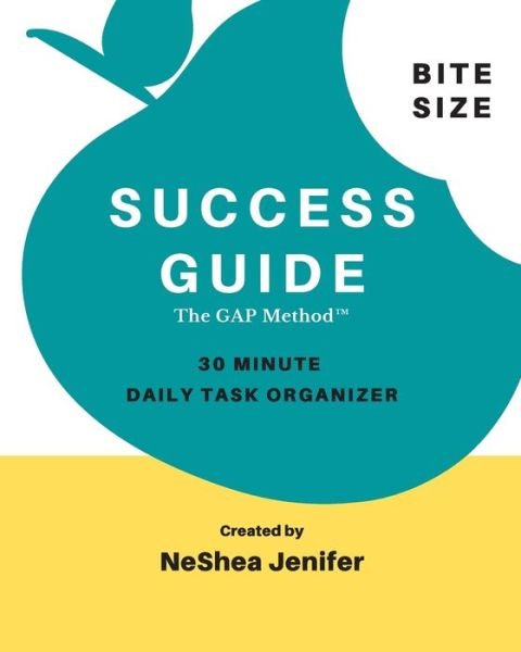 Cover for Neshea Jenifer · Bite Size Success Guide (Paperback Book) (2020)