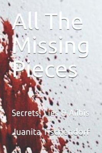Cover for Juanita Tischendorf · All The Missing Pieces (Taschenbuch) (2019)