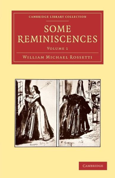 Cover for William Michael Rossetti · Some Reminiscences - Cambridge Library Collection - Literary  Studies (Pocketbok) (2013)