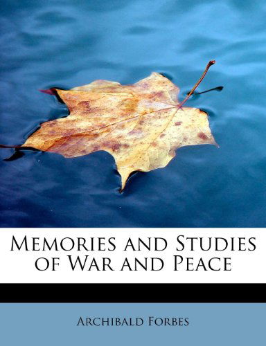 Cover for Archibald Forbes · Memories and Studies of War and Peace (Paperback Book) (2011)