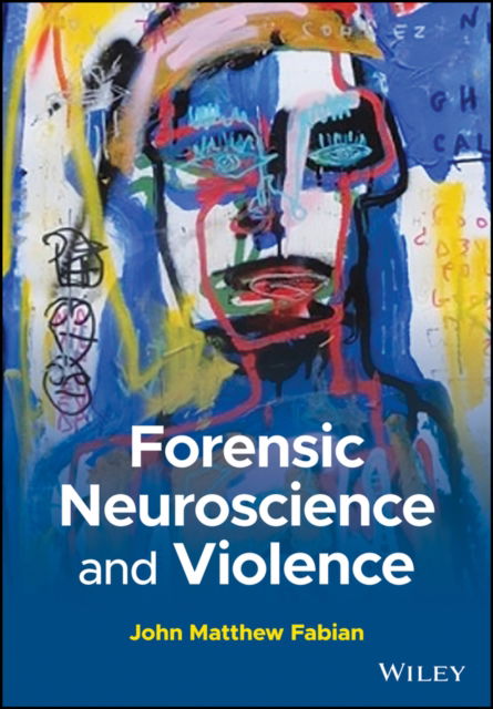 Cover for John M. Fabian · Forensic Neuroscience and Violence (Paperback Book) (2025)