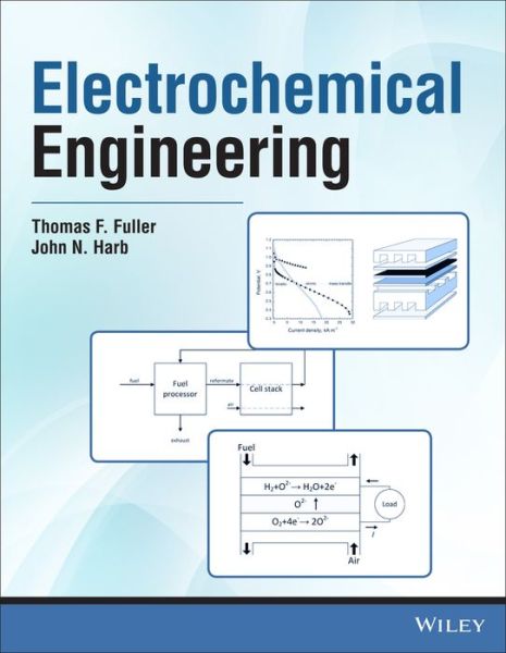 Cover for Fuller, Thomas F. (Georgia Institute of Technology, Atlanta, GA) · Electrochemical Engineering (Hardcover Book) (2018)