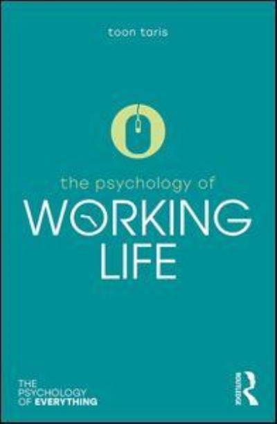 Cover for Toon Taris · The Psychology of Working Life - The Psychology of Everything (Paperback Bog) (2018)