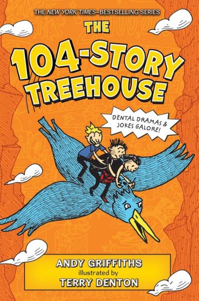 Cover for Andy Griffiths · The 104-Story Treehouse: Dental Dramas &amp; Jokes Galore! - The Treehouse Books (Paperback Book) (2023)