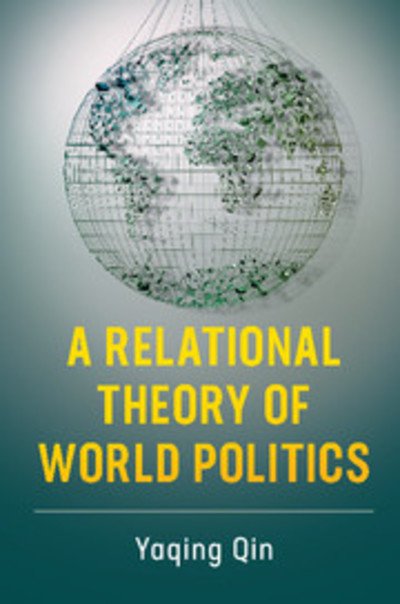 Cover for Yaqing Qin · A Relational Theory of World Politics (Paperback Book) (2018)