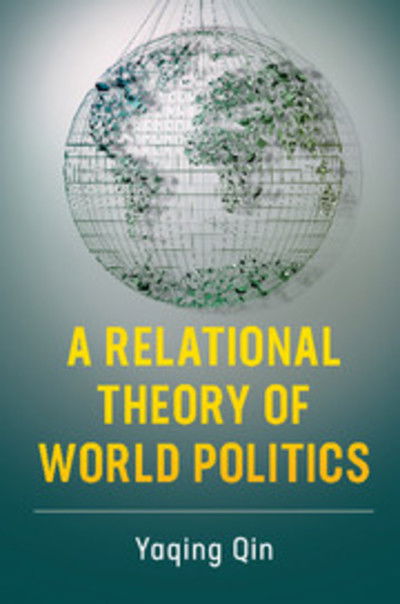 Cover for Yaqing Qin · A Relational Theory of World Politics (Paperback Book) (2018)