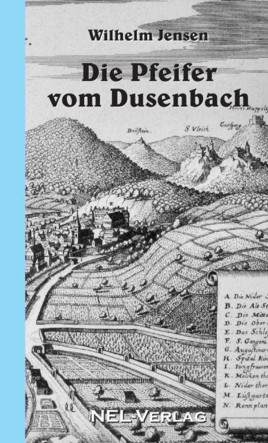 Cover for Wilhelm Jensen · Die Pfeifer Vom Dusenbach (Paperback Bog) (2011)