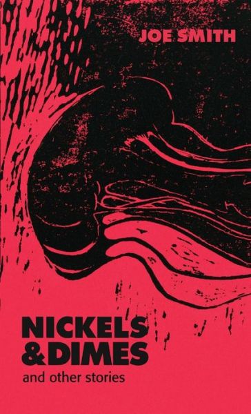 Cover for Joe Smith · Nickels &amp; Dimes and Other Stories (Bok) (2016)