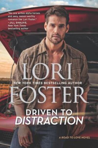 Cover for Lori Foster · Driven to Distraction (Hardcover Book) (2018)