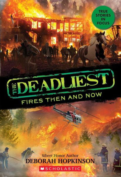 Cover for Deborah Hopkinson · The Deadliest Fires Then and Now (Paperback Book) (2022)